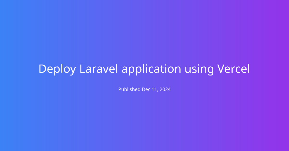 Deploy Laravel application using Vercel